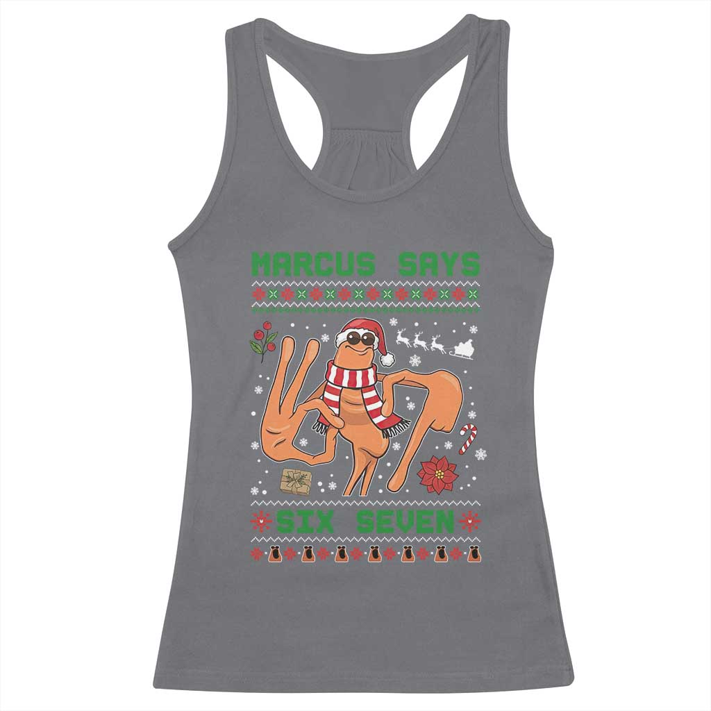 Marcus Says Six Seven Racerback Tank Top Funny Ugly Christmas Meme Gift - Wonder Print Shop