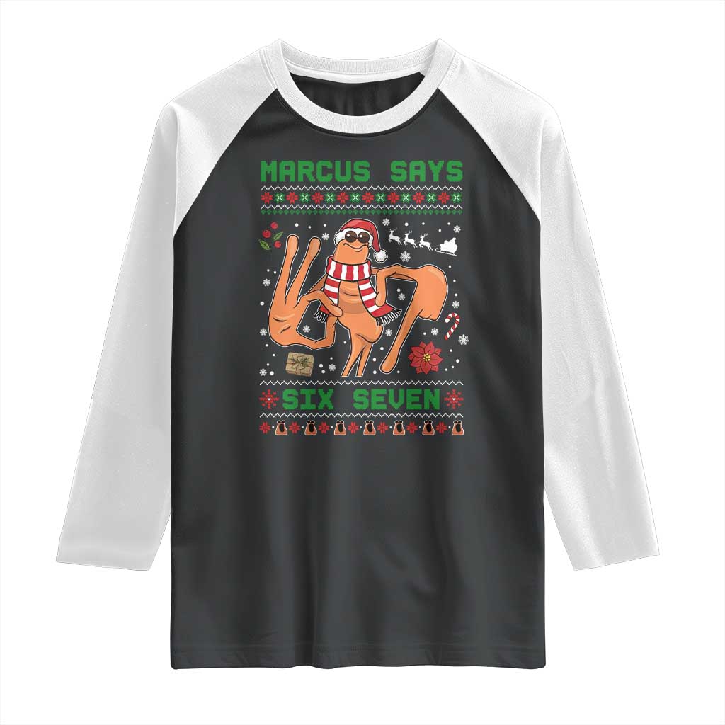 Marcus Says Six Seven Raglan Shirt Funny Ugly Christmas Meme Gift - Wonder Print Shop