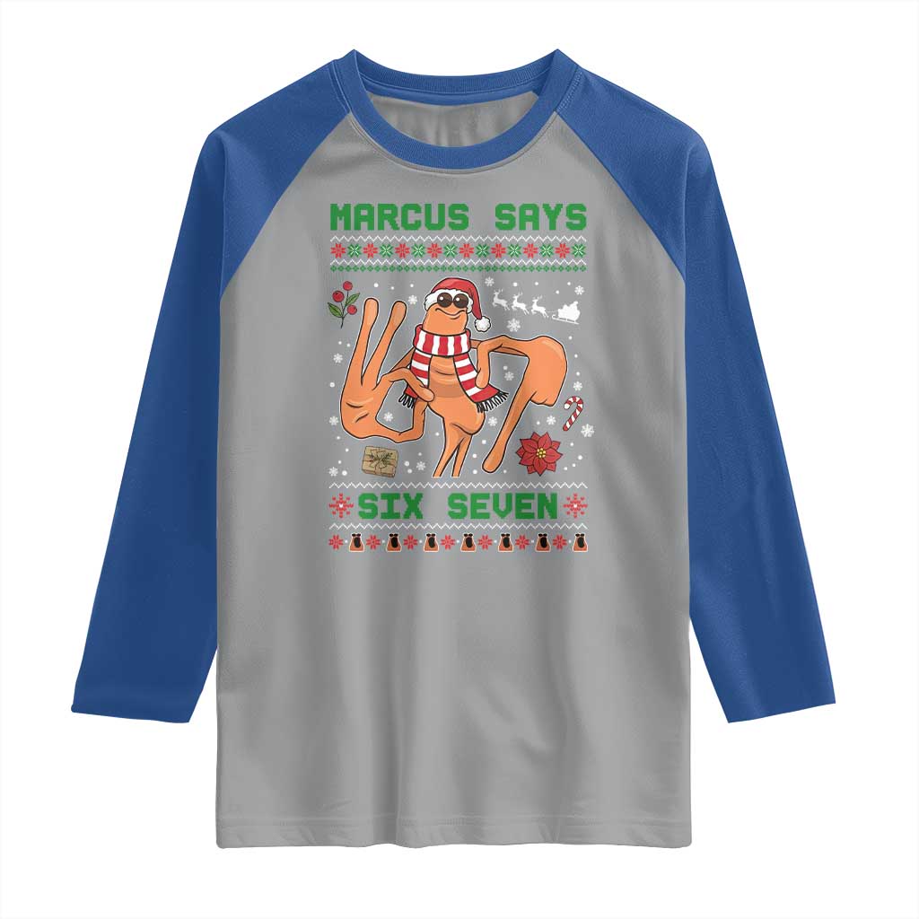 Marcus Says Six Seven Raglan Shirt Funny Ugly Christmas Meme Gift - Wonder Print Shop