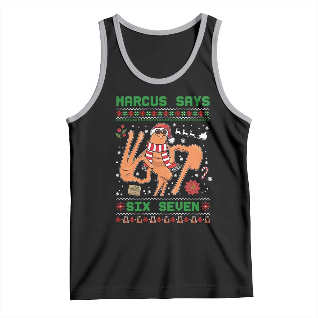Marcus Says Six Seven Tank Top Funny Ugly Christmas Meme Gift - Wonder Print Shop