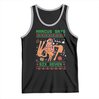 Marcus Says Six Seven Tank Top Funny Ugly Christmas Meme Gift - Wonder Print Shop
