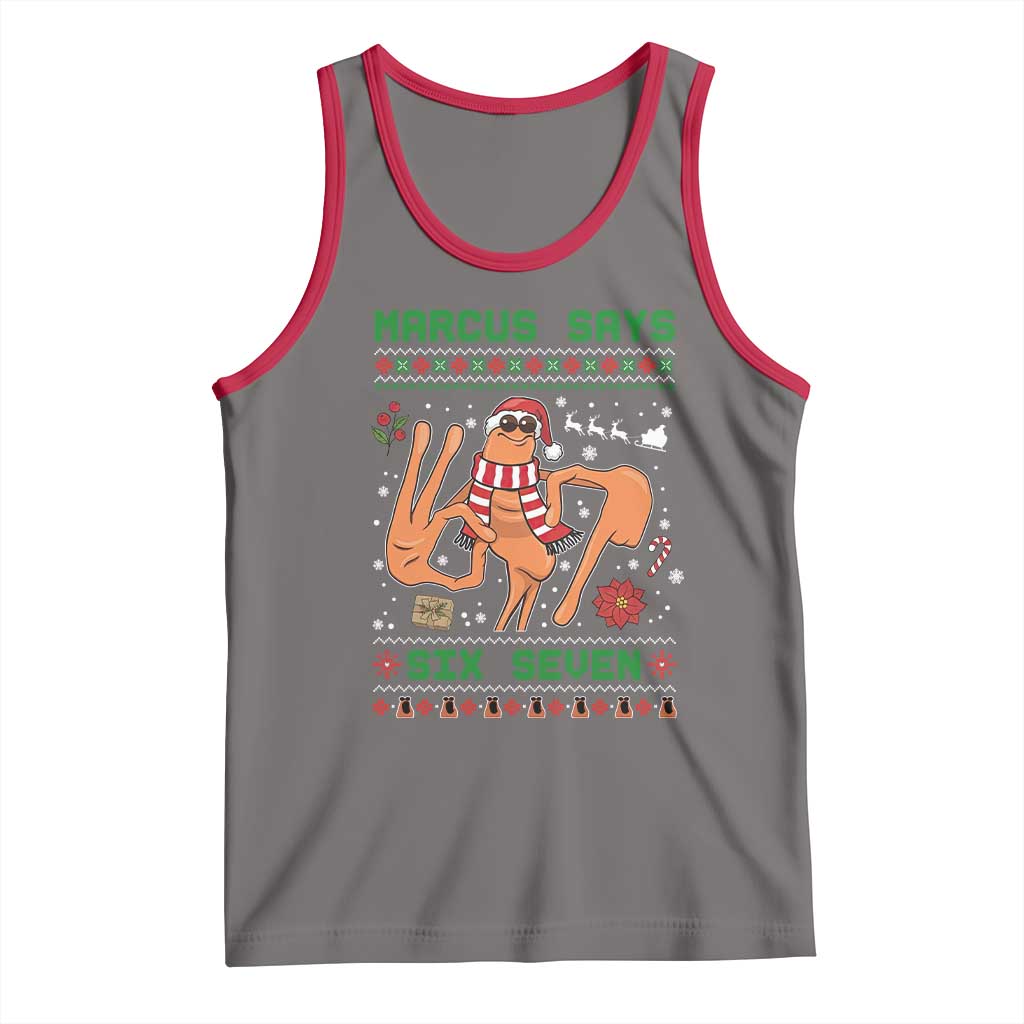 Marcus Says Six Seven Tank Top Funny Ugly Christmas Meme Gift - Wonder Print Shop