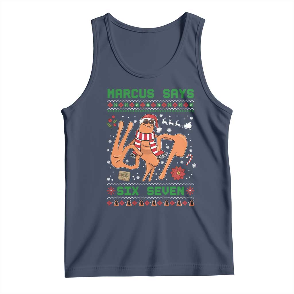 Marcus Says Six Seven Tank Top Funny Ugly Christmas Meme Gift - Wonder Print Shop