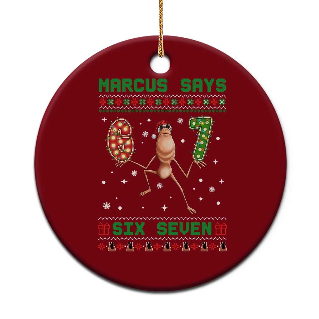 Marcus Says Six Seven Meme Christmas Ugly Sweater Ceramic Ornament Trendy Tiktok Gift - Wonder Print Shop