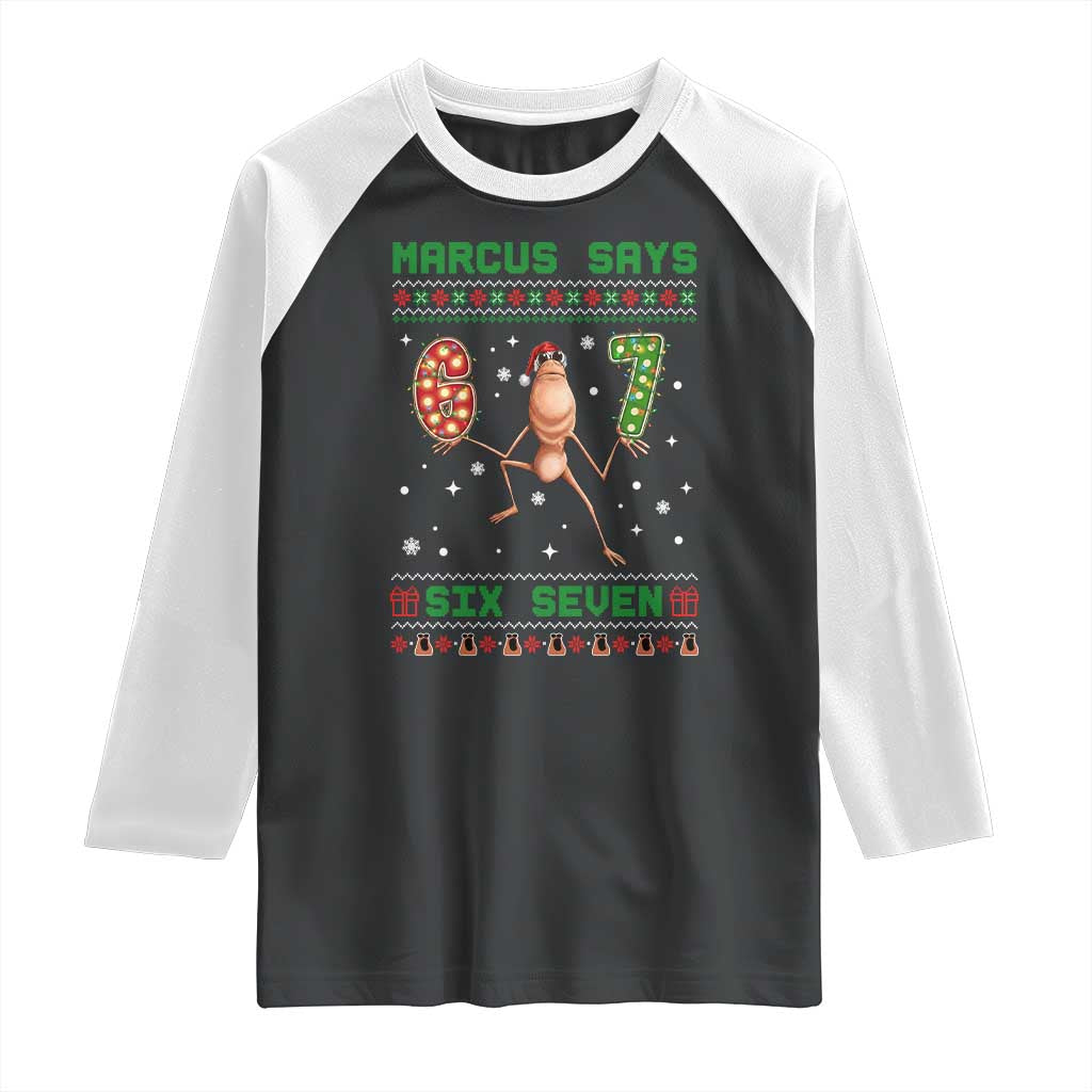 Marcus Says Six Seven Meme Christmas Ugly Sweater Raglan Shirt Trendy Tiktok Gift - Wonder Print Shop
