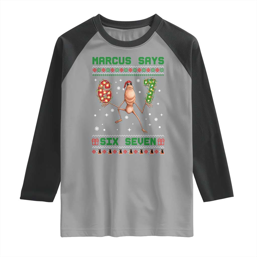 Marcus Says Six Seven Meme Christmas Ugly Sweater Raglan Shirt Trendy Tiktok Gift - Wonder Print Shop