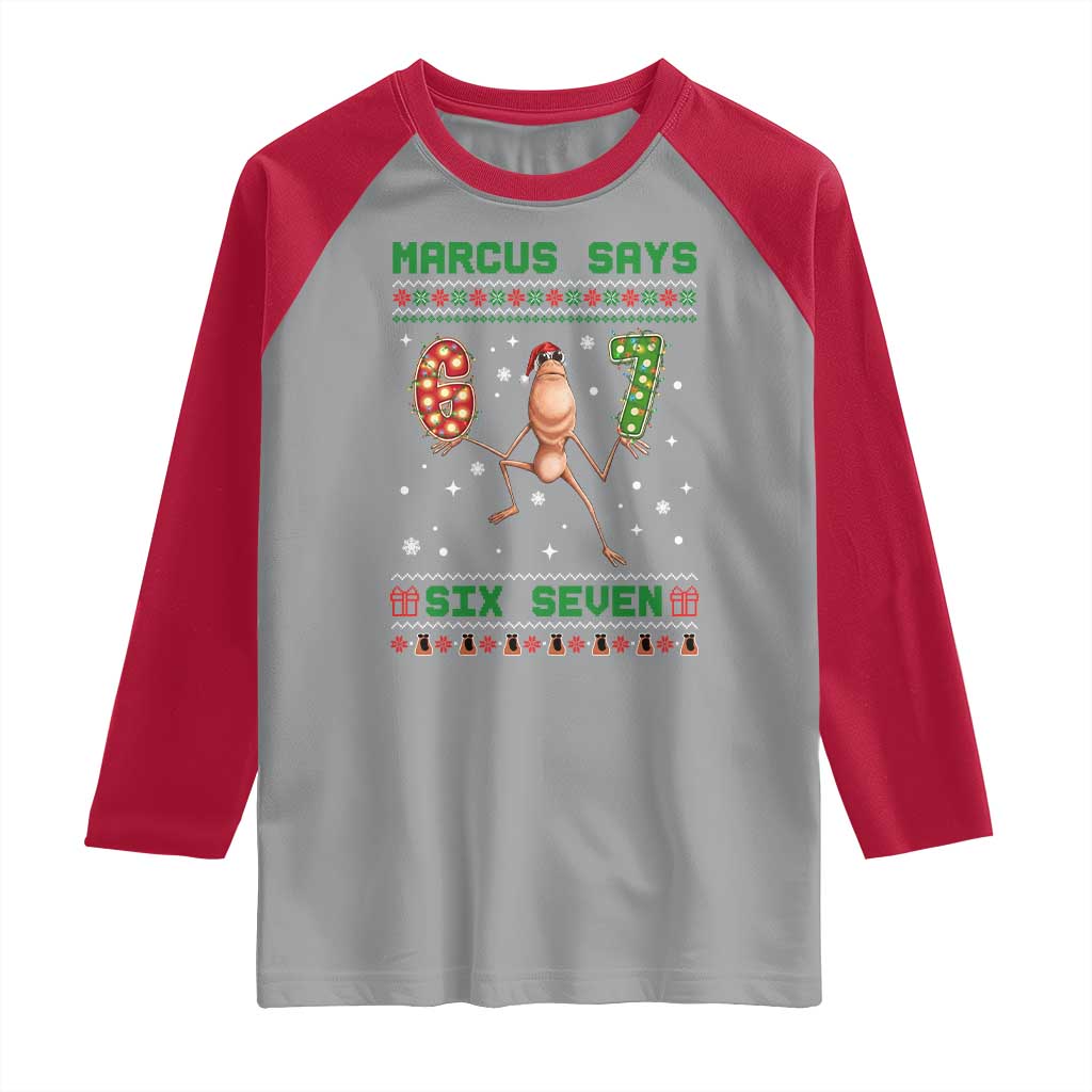 Marcus Says Six Seven Meme Christmas Ugly Sweater Raglan Shirt Trendy Tiktok Gift - Wonder Print Shop