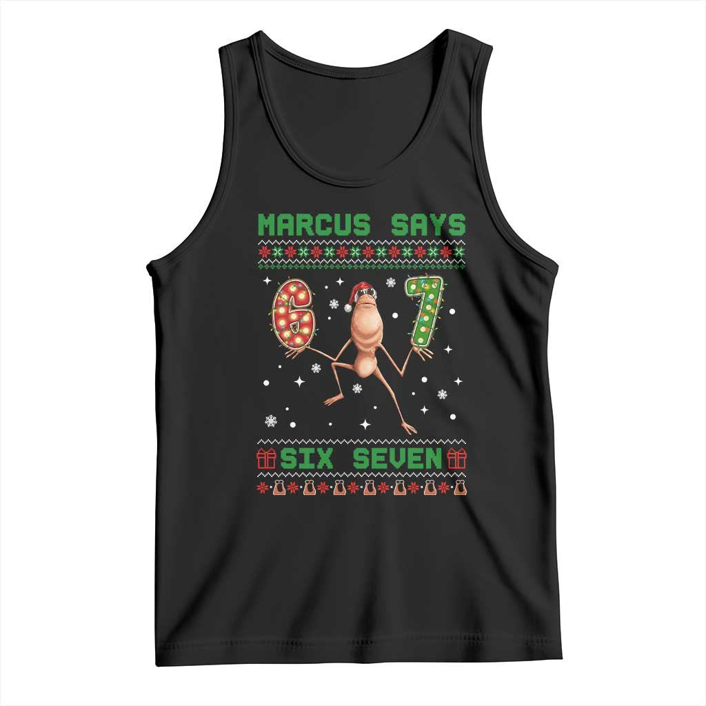 Marcus Says Six Seven Meme Christmas Ugly Sweater Tank Top Trendy Tiktok Gift - Wonder Print Shop