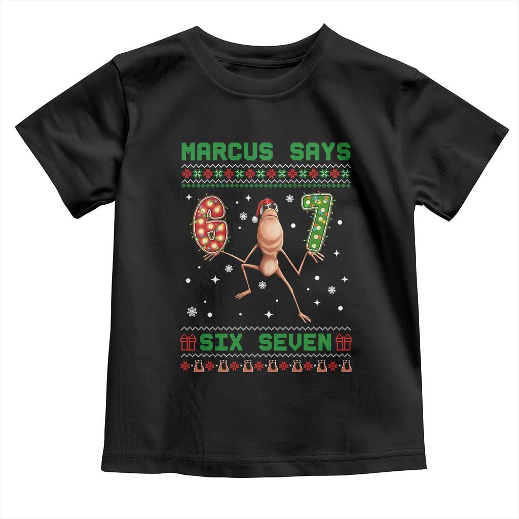Marcus Says Six Seven Meme Christmas Ugly Sweater Toddler T Shirt Trendy Tiktok Gift - Wonder Print Shop