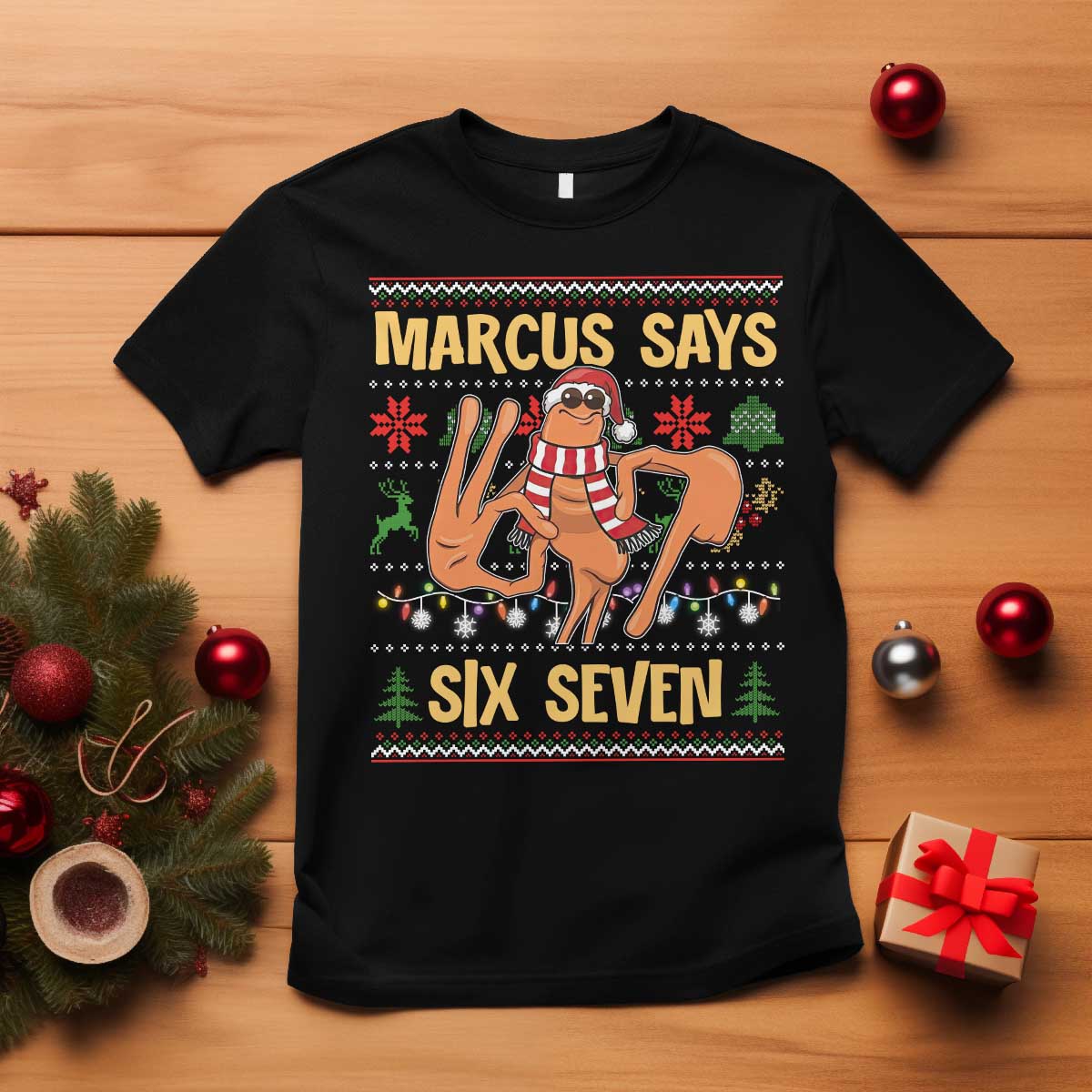 Funny Gen Z Alpha Ugly Christmas Gift T Shirt Marcus Says Six Seven - Wonder Print Shop