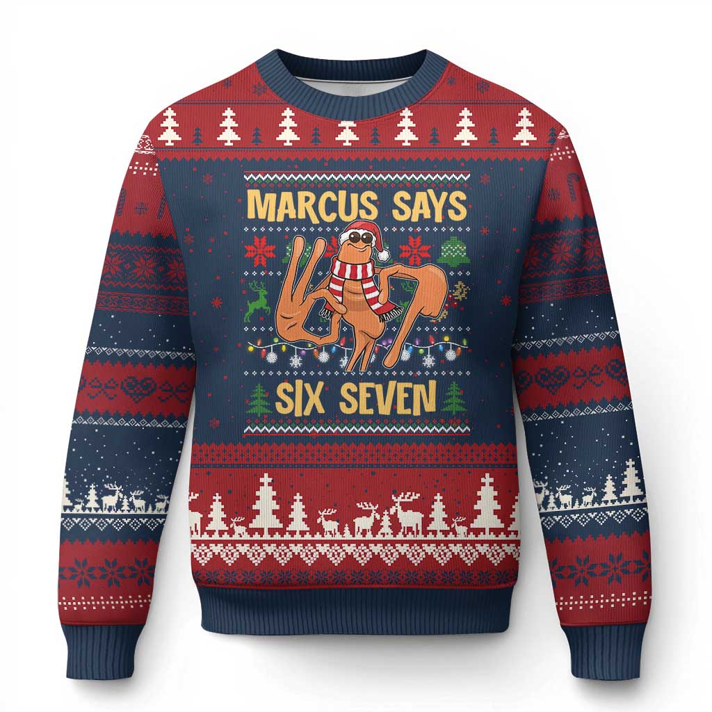 Funny Gen Z Alpha Ugly Xmas Gift Ugly Christmas Sweater Marcus Says Six Seven - Wonder Print Shop