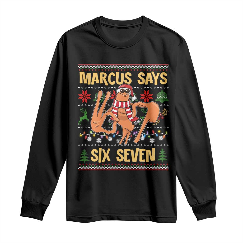 Funny Gen Z Alpha Ugly Christmas Gift Long Sleeve Shirt Marcus Says Six Seven - Wonder Print Shop