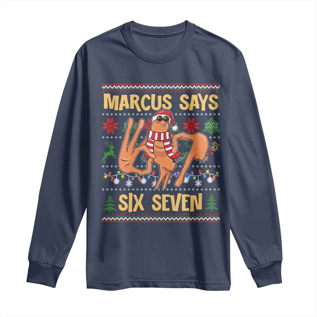 Funny Gen Z Alpha Ugly Christmas Gift Long Sleeve Shirt Marcus Says Six Seven - Wonder Print Shop