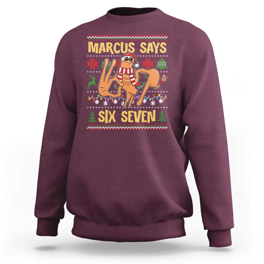 Funny Gen Z Alpha Ugly Christmas Gift Sweatshirt Marcus Says Six Seven - Wonder Print Shop