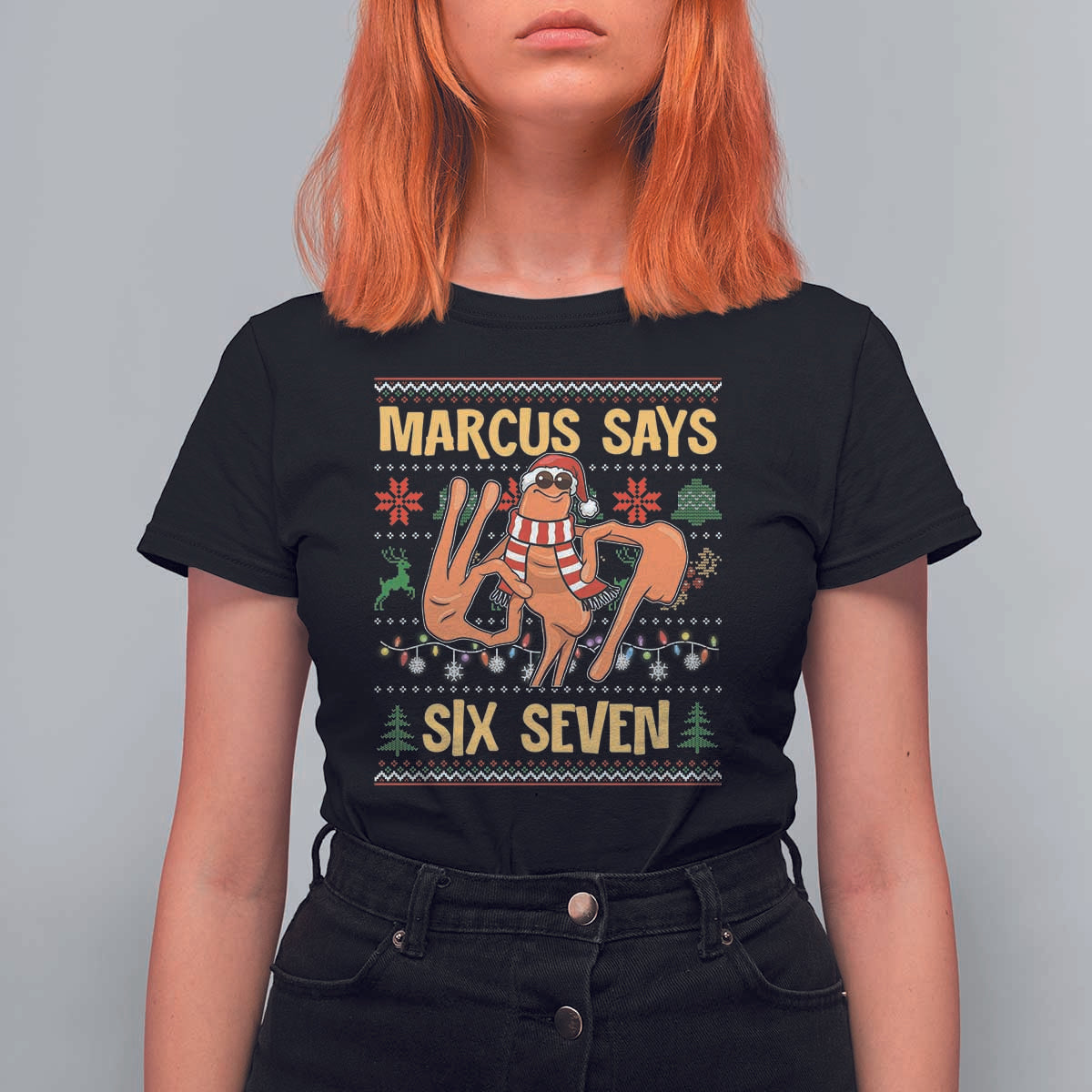 Funny Gen Z Alpha Ugly Christmas Gift T Shirt For Women Marcus Says Six Seven - Wonder Print Shop