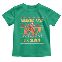 Funny Gen Z Alpha Ugly Christmas Gift Toddler T Shirt Marcus Says Six Seven - Wonder Print Shop