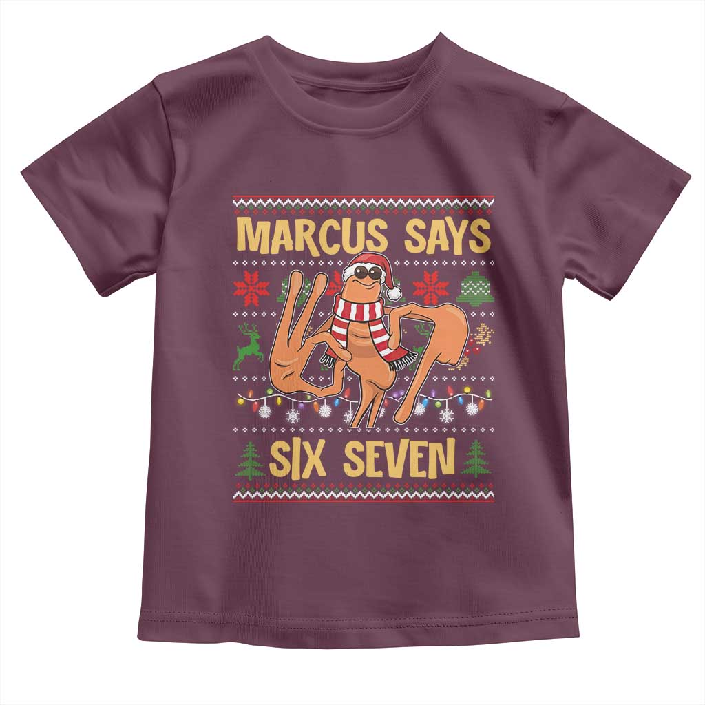 Funny Gen Z Alpha Ugly Christmas Gift Toddler T Shirt Marcus Says Six Seven - Wonder Print Shop