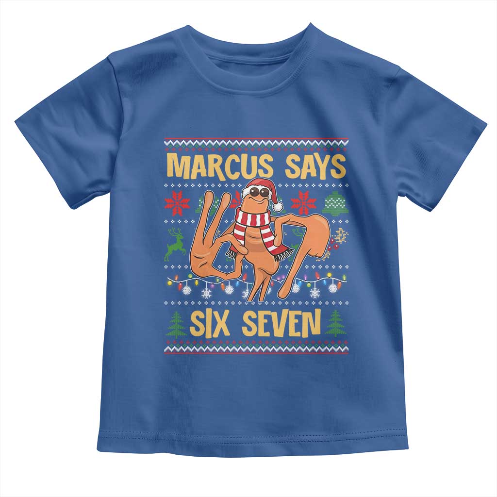 Funny Gen Z Alpha Ugly Christmas Gift Toddler T Shirt Marcus Says Six Seven - Wonder Print Shop