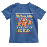 Funny Gen Z Alpha Ugly Christmas Gift Toddler T Shirt Marcus Says Six Seven - Wonder Print Shop