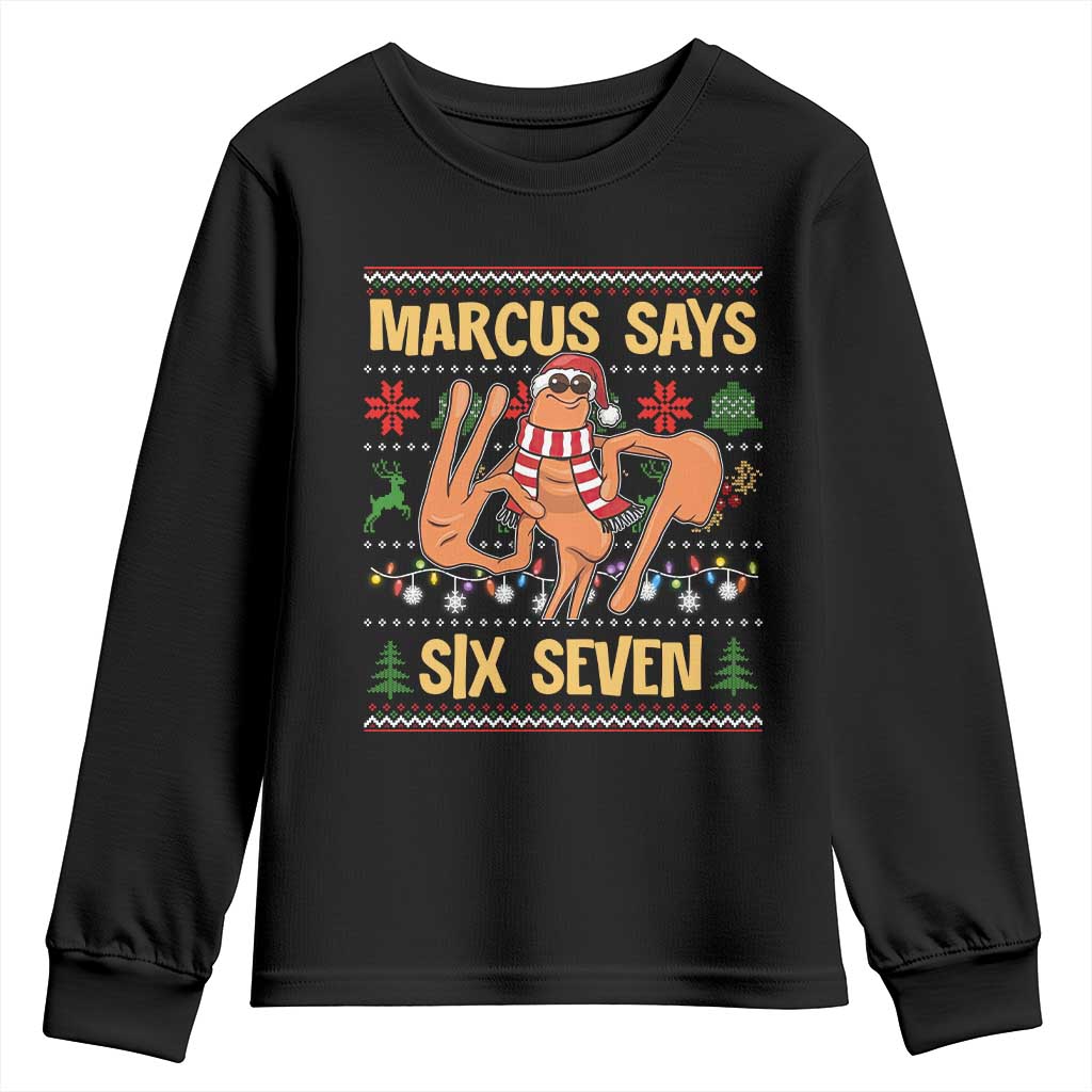 Funny Gen Z Alpha Ugly Christmas Gift Youth Sweatshirt Marcus Says Six Seven - Wonder Print Shop