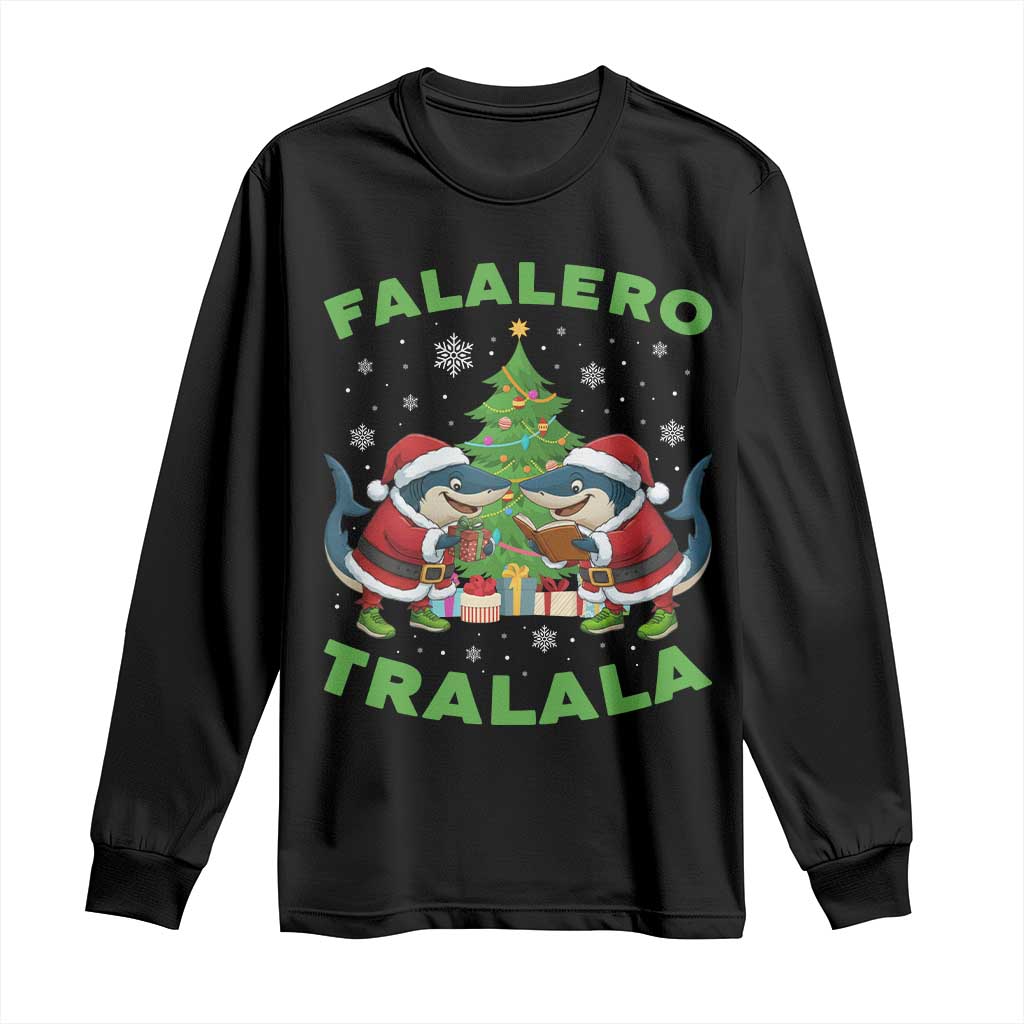 Falalero Tralala Long Sleeve Shirt Funny Italian Brainrot Meme Christmas Gift - Wonder Print Shop