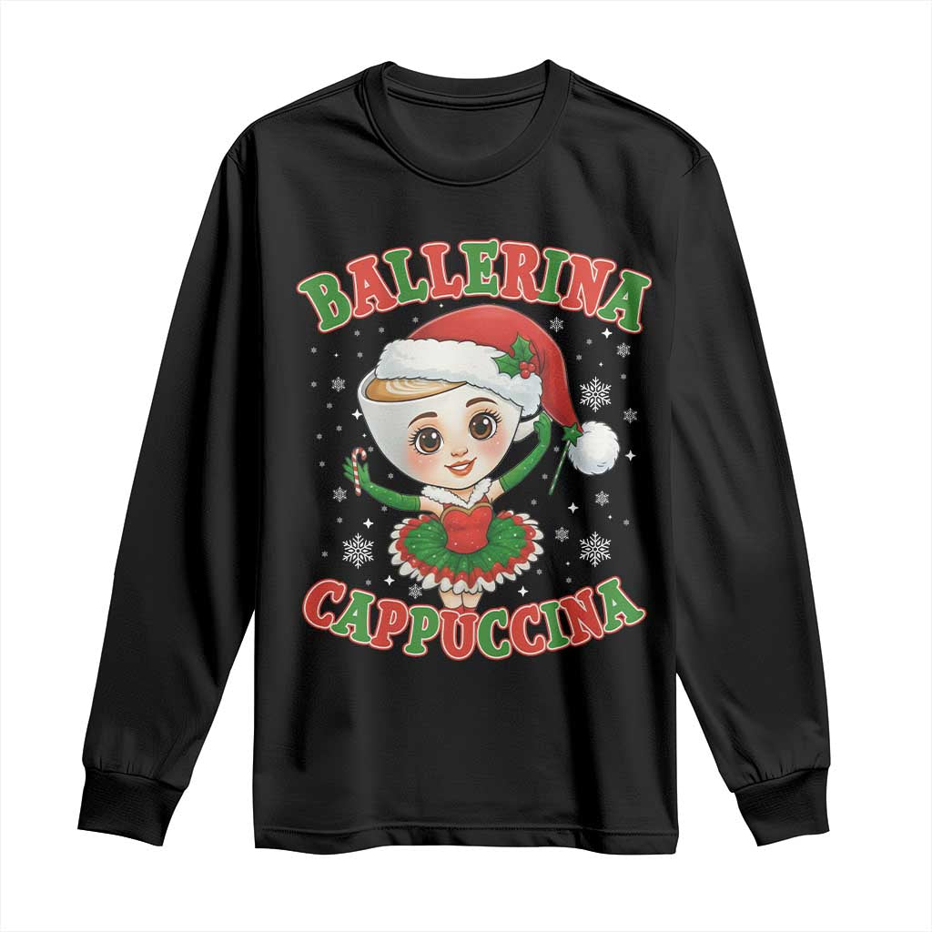 Ballerina Cappuccina Long Sleeve Shirt Funny Italian Brainrot Meme Christmas Gift - Wonder Print Shop