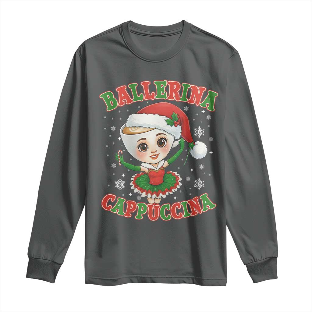 Ballerina Cappuccina Long Sleeve Shirt Funny Italian Brainrot Meme Christmas Gift - Wonder Print Shop