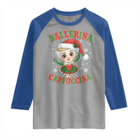 Ballerina Cappuccina Raglan Shirt Funny Italian Brainrot Meme Christmas Gift - Wonder Print Shop