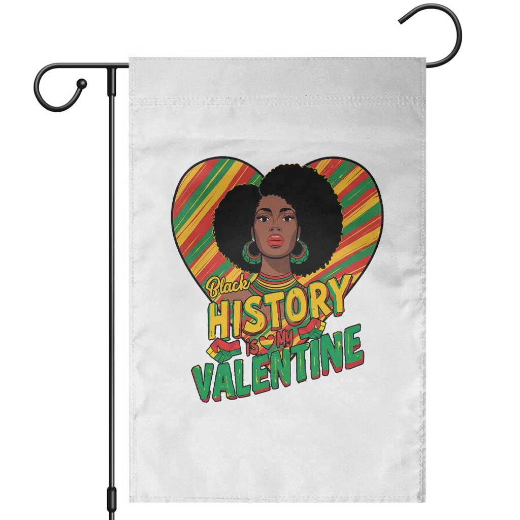 Black History Is My Valentine Garden Flag Gift For Black Women - Wonder Print Shop