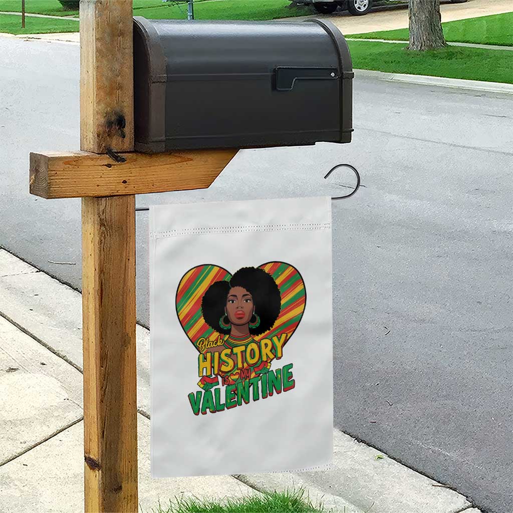 Black History Is My Valentine Garden Flag Gift For Black Women - Wonder Print Shop