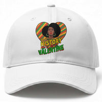 Black History Is My Valentine Baseball Cap Gift For Black Women