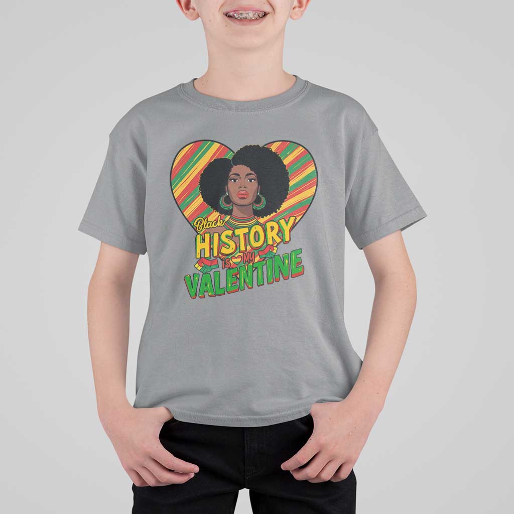 Black History Is My Valentine T Shirt For Kid Gift For Black Women - Wonder Print Shop