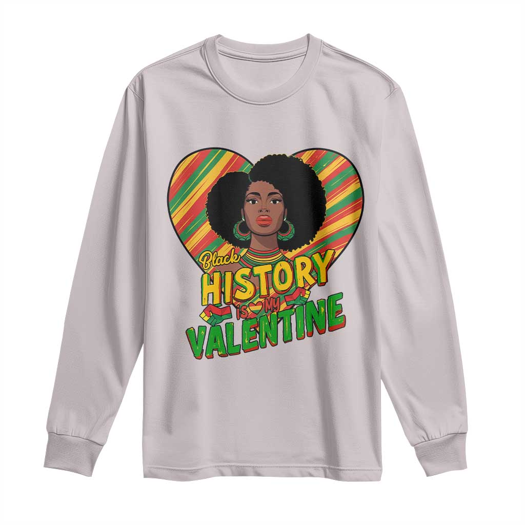 Black History Is My Valentine Long Sleeve Shirt Gift For Black Women - Wonder Print Shop
