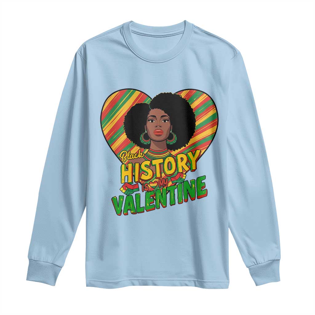 Black History Is My Valentine Long Sleeve Shirt Gift For Black Women - Wonder Print Shop