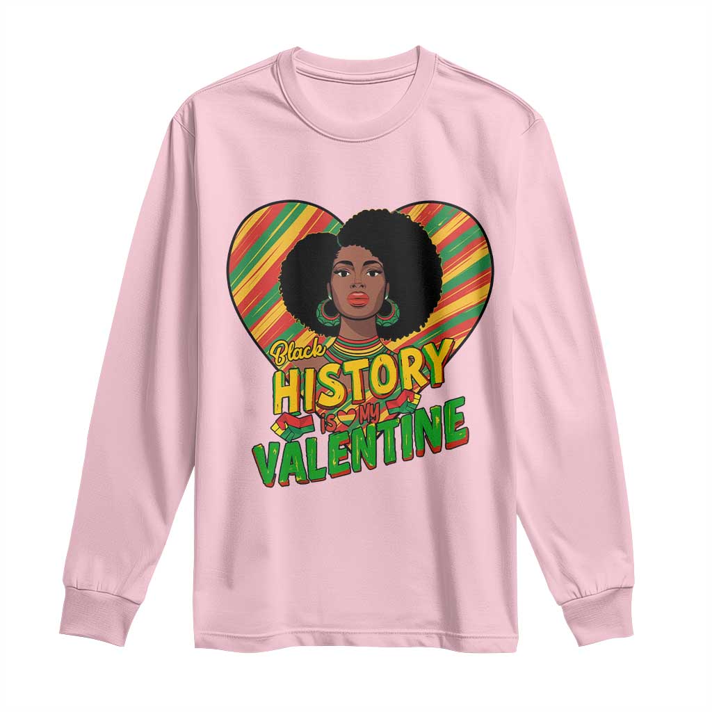 Black History Is My Valentine Long Sleeve Shirt Gift For Black Women - Wonder Print Shop