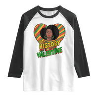 Black History Is My Valentine Raglan Shirt Gift For Black Women - Wonder Print Shop