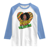Black History Is My Valentine Raglan Shirt Gift For Black Women - Wonder Print Shop
