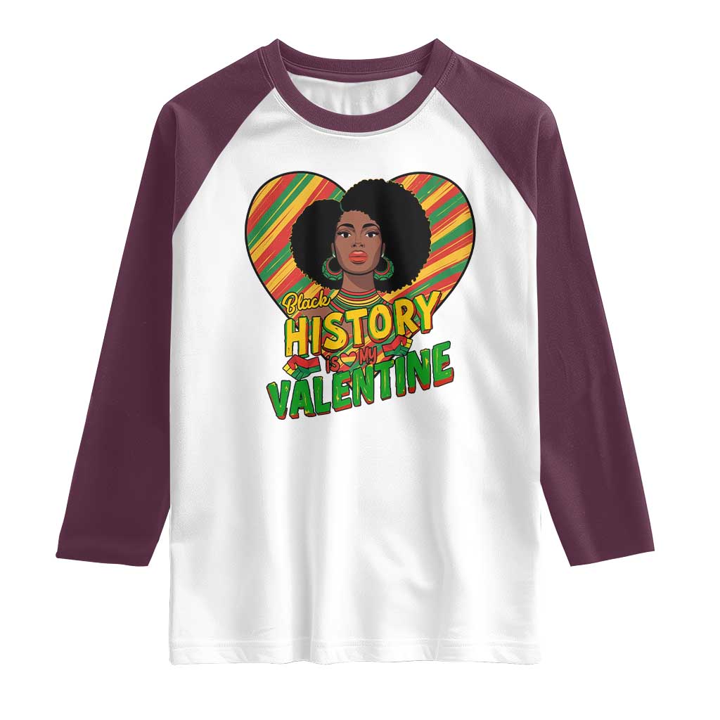 Black History Is My Valentine Raglan Shirt Gift For Black Women - Wonder Print Shop