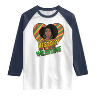 Black History Is My Valentine Raglan Shirt Gift For Black Women - Wonder Print Shop