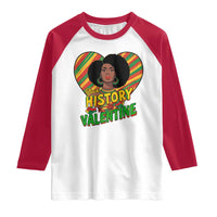 Black History Is My Valentine Raglan Shirt Gift For Black Women - Wonder Print Shop
