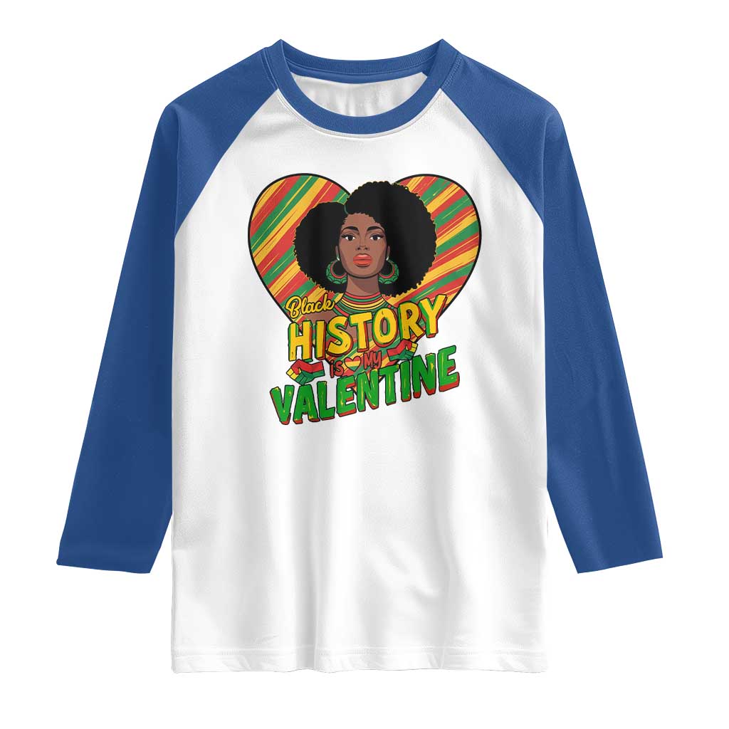 Black History Is My Valentine Raglan Shirt Gift For Black Women - Wonder Print Shop
