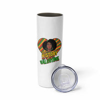 Black History Is My Valentine Skinny Tumbler Gift For Black Women - Wonder Print Shop