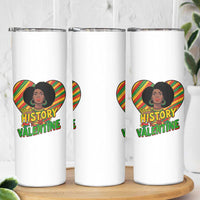 Black History Is My Valentine Skinny Tumbler Gift For Black Women - Wonder Print Shop