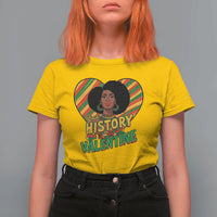 Black History Is My Valentine T Shirt For Women Gift For Black Women - Wonder Print Shop