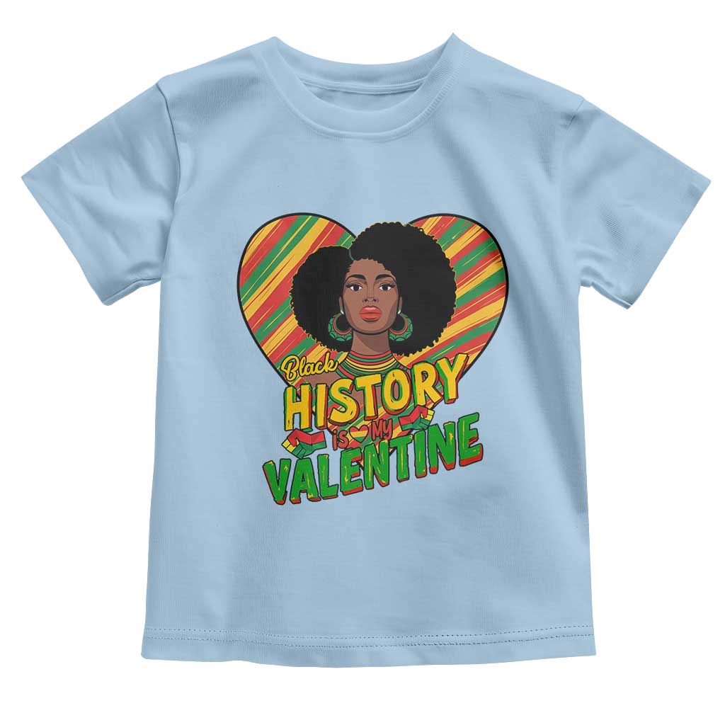 Black History Is My Valentine Toddler T Shirt Gift For Black Women - Wonder Print Shop