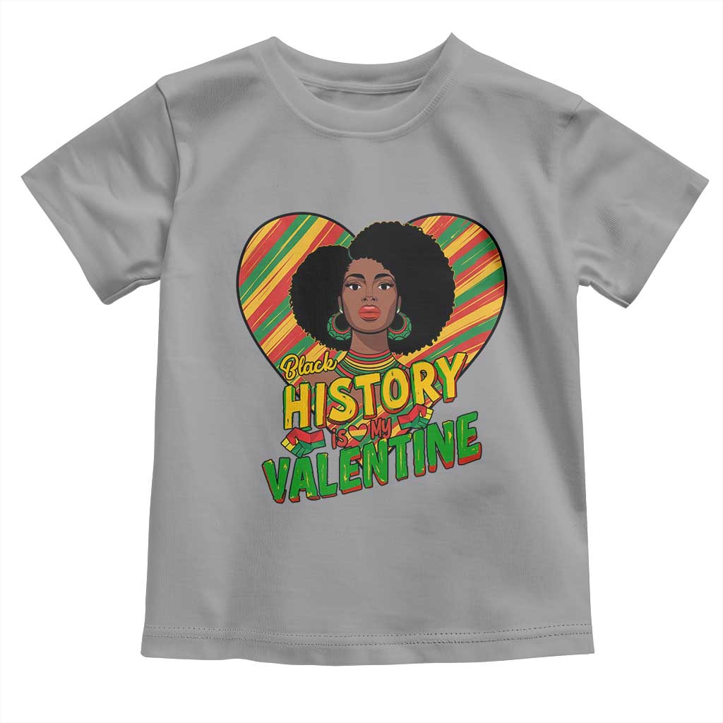 Black History Is My Valentine Toddler T Shirt Gift For Black Women - Wonder Print Shop
