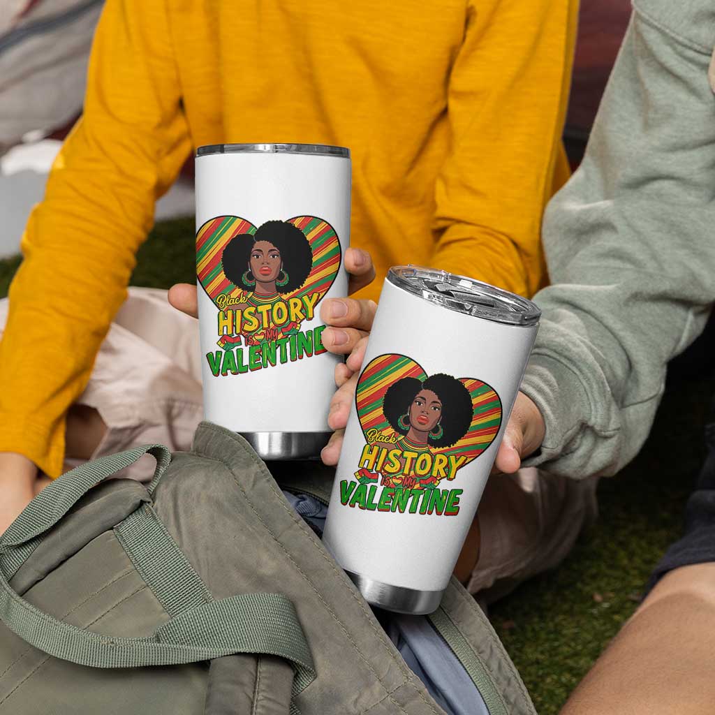Black History Is My Valentine Tumbler Cup Gift For Black Women - Wonder Print Shop