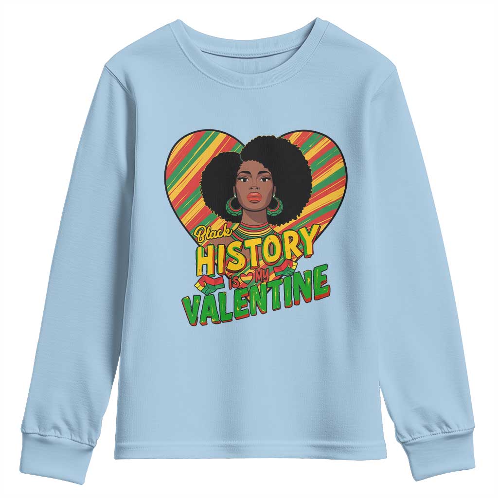 Black History Is My Valentine Youth Sweatshirt Gift For Black Women - Wonder Print Shop