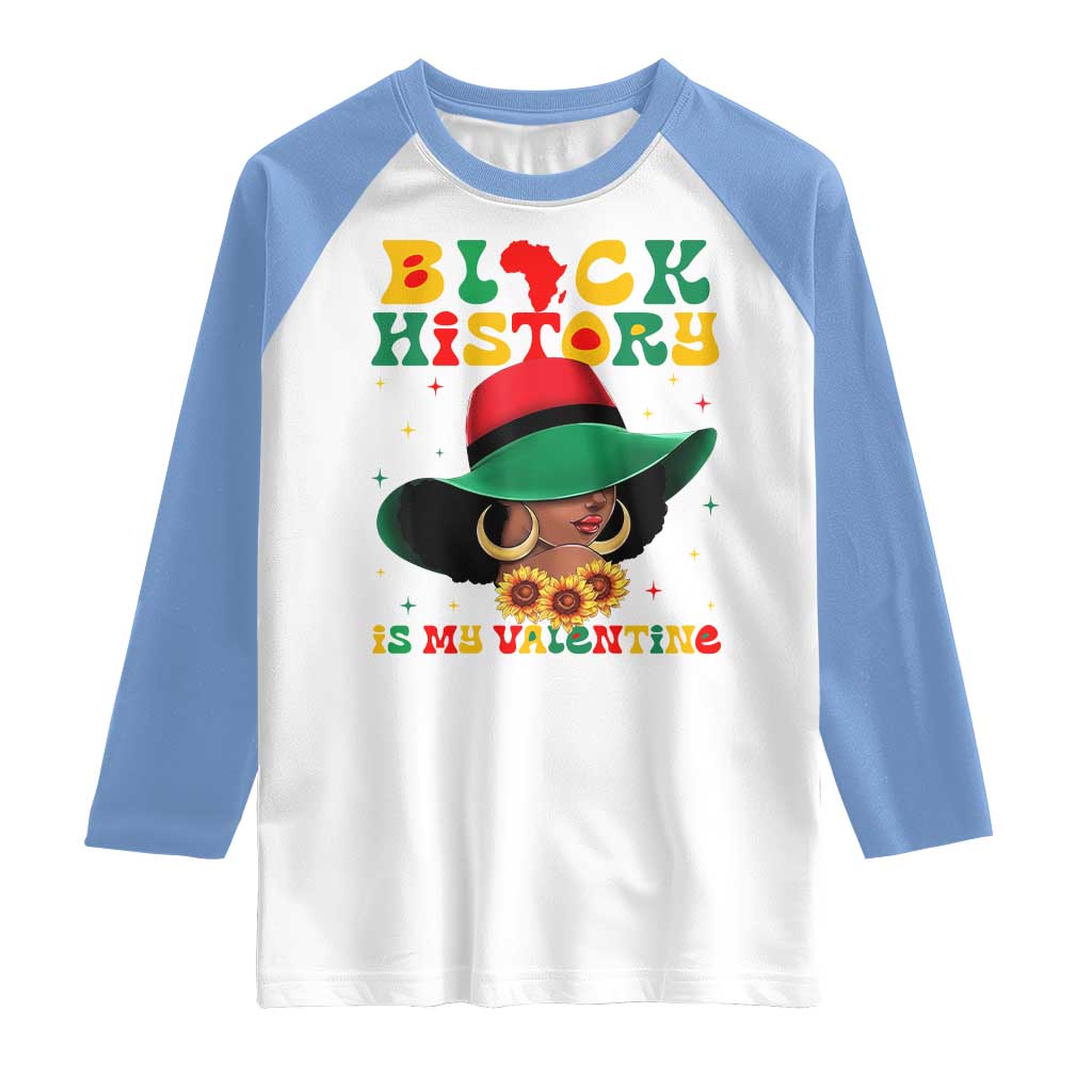 Black History Is My Valentine Raglan Shirt Women Gift For February - Wonder Print Shop