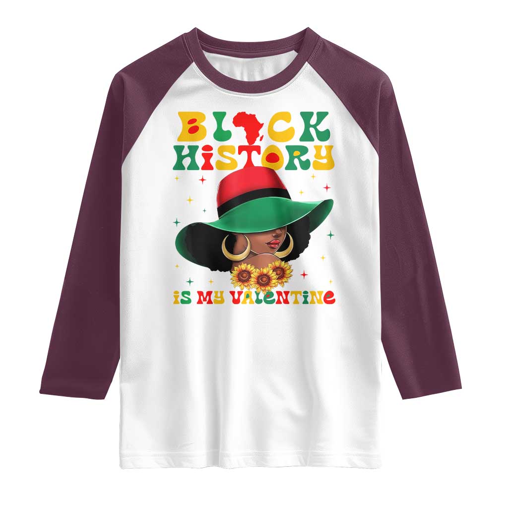 Black History Is My Valentine Raglan Shirt Women Gift For February - Wonder Print Shop